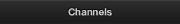 Channels